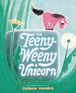 The Teeny-Weeny Unicorn Book Cover Image