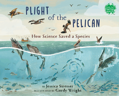 Plight of the Pelican: How Science Saved a Species