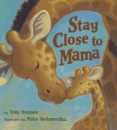 Stay Close to Mama