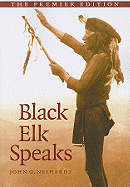 Black Elk Speaks: Being the Life Story of a Holy Man of the Oglala Sioux
