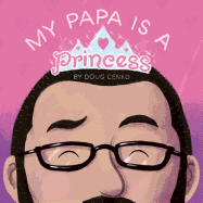 My Papa Is a Princess