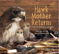 Hawk Mother Returns: A Story of Interspecies Adoption Book Cover Image