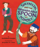Shlemazel and the Remarkable Spoon of Pohost