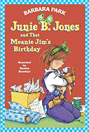 Junie B. Jones and That Meanie Jim's Birthday
