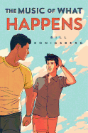 The Music of What Happens Book Cover Image