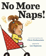 No More Naps!: A Story for When You're Wide-Awake and Definitely Not Tired Book Cover Image