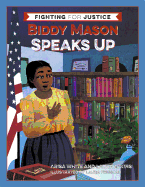 Biddy Mason Speaks Up