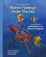 Adventures of Marco Flamingo Under the Sea, The / Las aventuras submarinas de Marco Flamenco