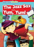 The Jazz Sax and Yum, Yum!