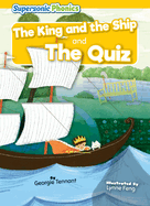 The King and the Ship and The Quiz