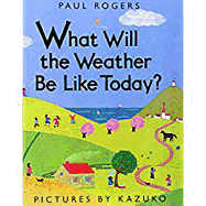 What Will the Weather Be Like Today?