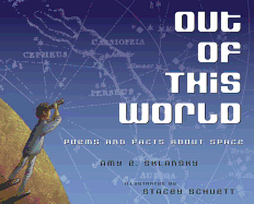 Out of This World: Poems and Facts about Space