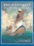 The Water Gift and the Pig of the Pig