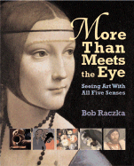 More Than Meets the Eye: Seeing Art with All Five Senses