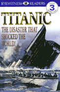 Titanic: The Disaster That Shocked the World!