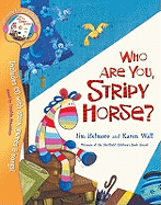 Who Are You, Stripy Horse?