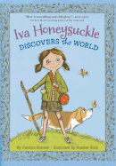 Iva Honeysuckle Discovers the World