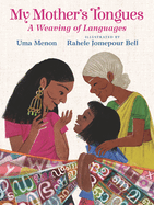 My Mother's Tongues: A Weaving of Languages Book Cover Image