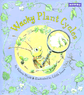 Wacky Plant Cycles