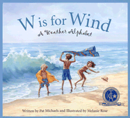 W is for Wind: A Weather Alphabet