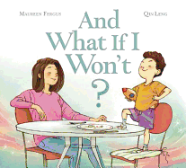 And What If I Won't?