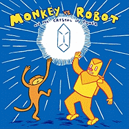 Monkey vs. Robot and the Crystal of Power