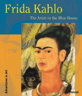 Frida Kahlo: The Artist in the Blue House