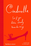 Cinderella (As If You Didn't Already Know the Story)