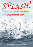 Splash!: Poems of Our Watery World Book Cover Image