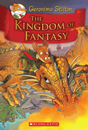 Geronimo Stilton and the Kingdom of Fantasy