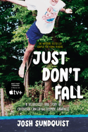 Just Don't Fall (Adapted for Young Readers): A Hilariously True Story of Childhood Cancer and Olympic Greatness Book Cover Image