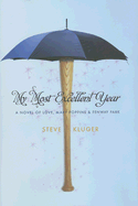 My Most Excellent Year: A Novel of Love, Mary Poppins & Fenway Park