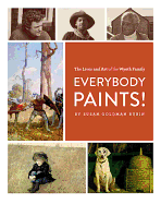 Everybody Paints!: The Lives and Art of the Wyeth Family