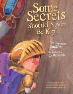 Some Secrets Should Never Be Kept