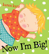 Now I'm Big!