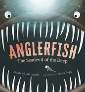 Anglerfish: The Seadevil of the Deep Book Cover Image