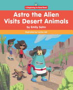 Astro the Alien Visits Desert Animals