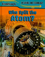 Who Split the Atom?
