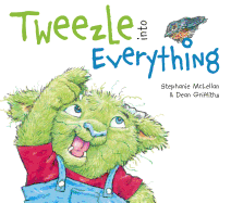 Tweezle Into Everything Book Cover Image