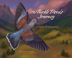 The Turtle Dove's Journey: A Story of Migration Book Cover Image