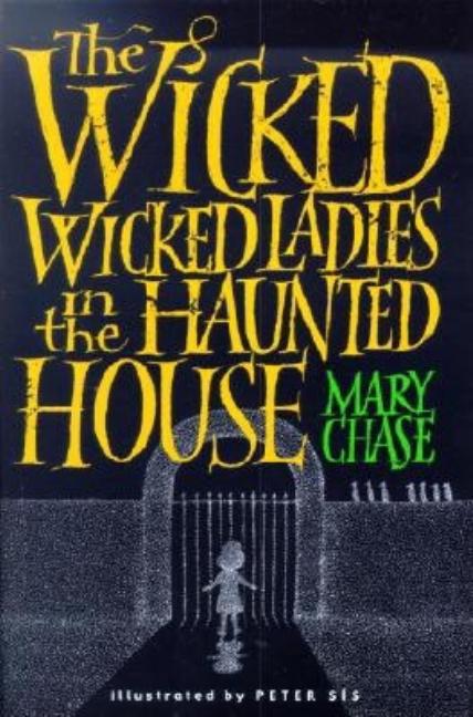 The Wicked, Wicked Ladies in the Haunted House