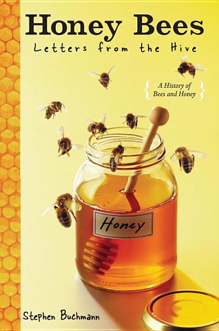 Honey Bees: Letters from the Hive