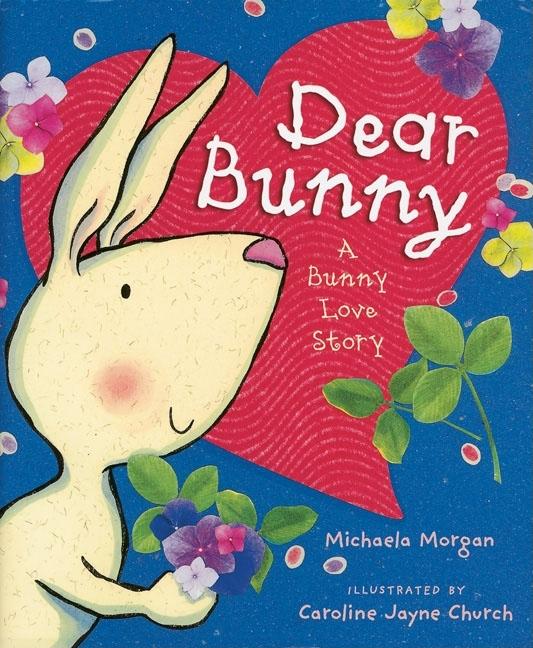 Dear Bunny: A Bunny Love Story