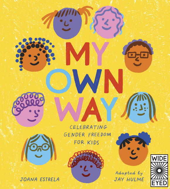 My Own Way: Celebrating Gender Freedom for Kids