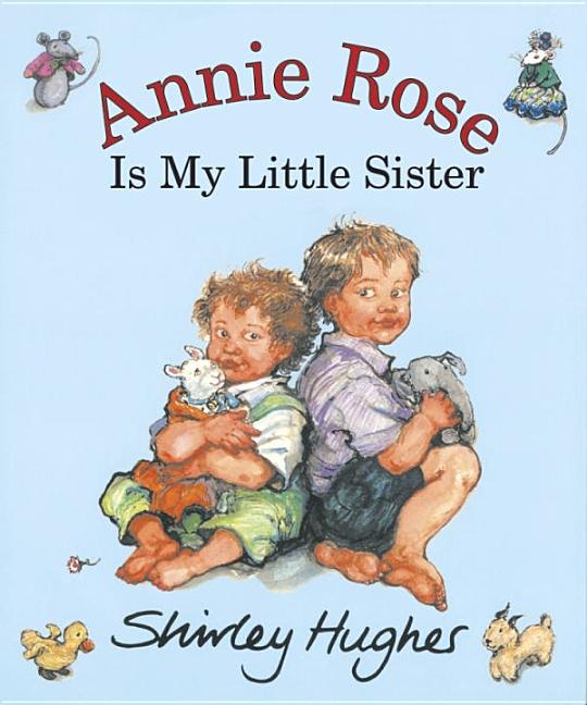 Annie Rose Is My Little Sister