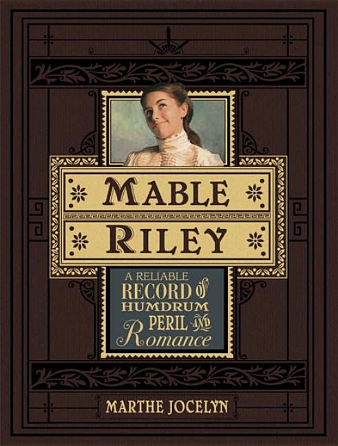 Mable Riley: A Reliable Record of Humdrum, Peril, and Romance