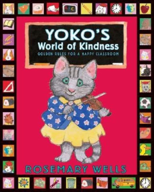 Yoko's World of Kindness: Golden Rules for a Happy Classroom