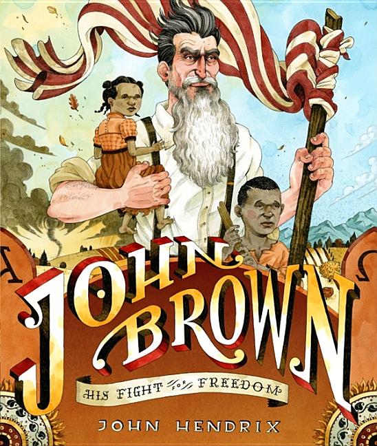 John Brown: His Fight for Freedom