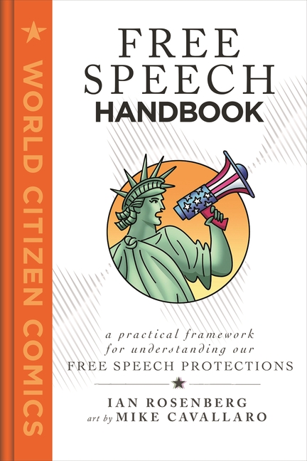 Free Speech Handbook: A Practical Framework for Understanding Our Free Speech Protections