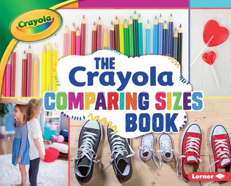 The Crayola Comparing Sizes Book